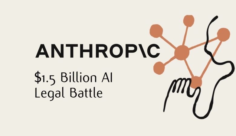 Anthropic’s $1.5 billion legal settlement over AI training practices