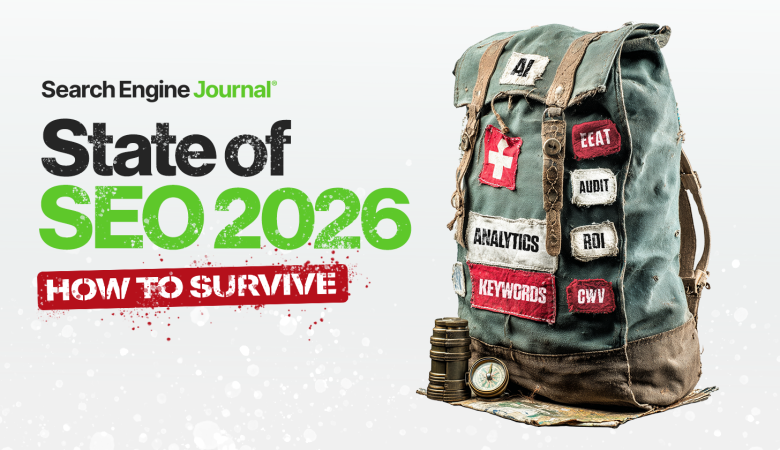 The State Of SEO 2026: How To Survive