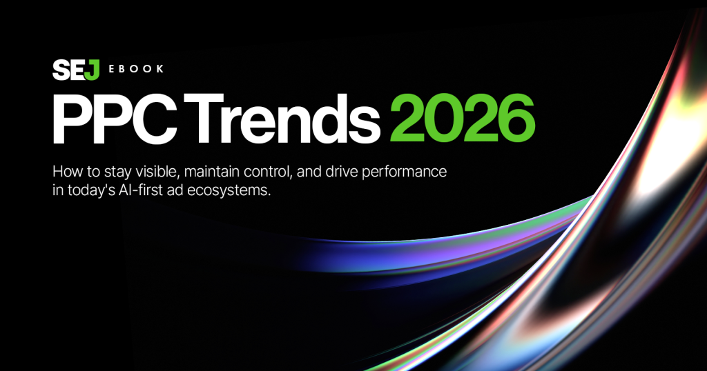 PPC Trends 2026: AI, Automation, And The Fight For Visibility